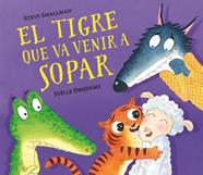 TIGRE QUE VA VENIR A SOPAR, EL | 9788448857523 | SMALLMAN, STEVE/DREIDEMY, JOËLLE