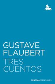 TRES CUENTOS | 9788408252849 | FLAUBERT, GUSTAVE