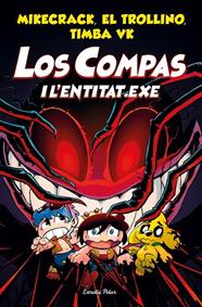 COMPAS.6/ LOS COMPAS I L'ENTITAT.EXE | 9788413891064 | MIKECRACK, EL TROLLINO Y TIMBA VK