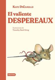 VALIENTE DESPEREAUX, EL | 9788408308034 | DICAMILLO, KATE