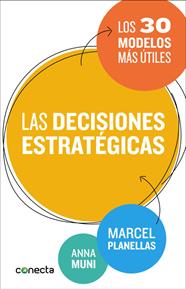 DECISIONES ESTRATÉGICAS, LAS | 9788416029273 | PLANELLAS,MARCEL/MUNI,ANNA