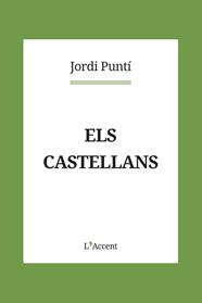 CASTELLANS, ELS | 9788418680083 | PUNTÍ, JORDI