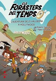 FORASTERS DEL TEMPS 21. L'AVENTURA DELS VALLBONA A HOLLYWOOD | 9788466160322 | SANTIAGO, ROBERTO