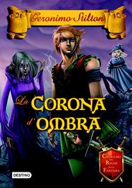 CORONA D'OMBRA, LA/ 10 | 9788490576595 | GERONIMO STILTON