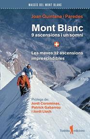MONT BLANC 9 ASCENCIONS I UN SOMNI | 9791399064032 | QUINTANA I PAREDES, JOAN
