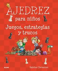 AJEDREZ PARA NIÑOS/ JUEGOS, ESTRATEGIAS Y TRUCOS | 9788417492007 | CHEVANNES, SABRINA