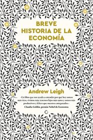 BREVE HISTORIA DE LA ECONOMIA | 9788412773866 | LEIGH, ANDREW