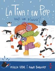 LA TINA I EN POP.4/ VULL UN PINGUI! | 9788466150460 | VIDAL SAENZ, MIREIA