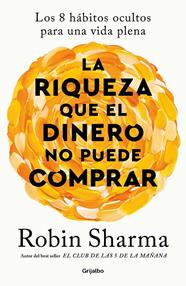 RIQUEZA QUE EL DINERO NO PUEDE COMPRAR, LA | 9788425366345 | SHARMA, ROBIN