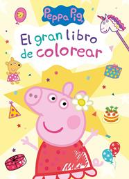 PEPPA PIG. CUADERNO DE ACTIVIDADES - EL GRAN LIBRO DE COLOREAR | 9788448866570 | HASBRO/EONE