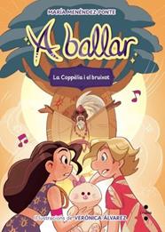 A BALLAR 6. LA COPPÈLIA I EL BRUIXOT | 9788466160650 | MENÉNDEZ-PONTE, MARÍA