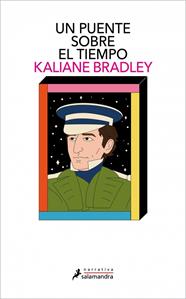 UN PUENTE SOBRE EL TIEMPO | 9788410340442 | BRADLEY, KALIANE