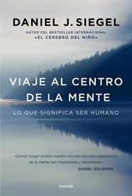 VIAJE AL CENTRO DE LA MENTE | 9788449332876 | SIEGEL, DANIEL J.