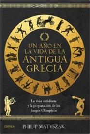 UN AÑO EN LA VIDA DE LA ANTIGUA GRECIA | 9788491996590 | MATYSZAK, PHILIP
