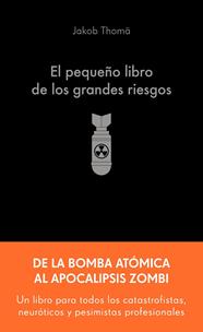 PEQUEÑO LIBRO DE LOS GRANDES RIESGOS, EL | 9788413445274 | THOMÄ, JAKOB