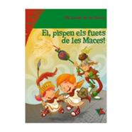 05 EI PISPEN ELS FUETS DE LES MACES | 9788493573904