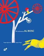 DE LA BRANCA AL BOSC | 9788418702884 | QUINTEROS, ÁNGELES
