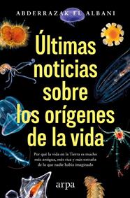 ÚLTIMAS NOTICIAS SOBRE LOS ORÍGENES DE LA VIDA | 9791388182280 | EL ALBANI, ABDERRAZAK