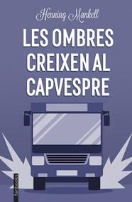 OMBRES CREIXEN AL CAPVESPRE, LES | 9788419150196 | MANKELL, HENNING