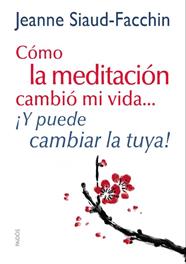COMO LA MEDITACION CAMBIO MI VIDA | 9788449328152 | SIAUD FACCHIN, JEANNE