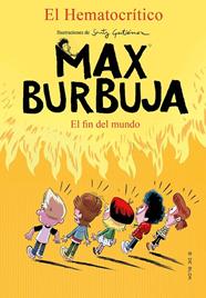 MAX BURBUJA.6/ EL FIN DEL MUNDO | 9788418054495 | EL HEMATOCRÍTICO,