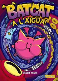 BATCAT 02. A L'AIGUA! | 9788448965549 | RAMM, MEGGIE