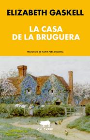 CASA DE LA BRUGUERA, LA | 9788412995060 | GASKELL, ELIZABETH