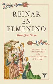 REINAR EN FEMENINO | 9788430627530 | FUENTE PÉREZ, MARÍA JESÚS