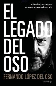 LEGADO DEL OSO, EL | 9788418015113 | LÓPEZ DEL OSO, FERNANDO
