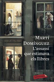 ASSASSÍ QUE ESTIMAVA ELS LLIBRES, L' | 9788417420291 | DOMÍNGUEZ, MARTÍ