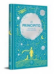 PRINCIPITO, EL (EDICIÓN ESPECIAL EN TAPA DURA) | 9788491057833 | SAINT-EXUPÉRY, ANTOINE DE