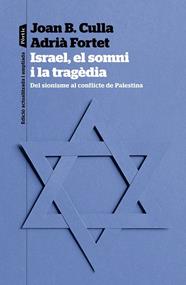 ISRAEL, EL SOMNI I LA TRAGÈDIA | 9788498095623 | CULLA CLARÀ, JOAN B./FORTET MARTINEZ, ADRIÀ