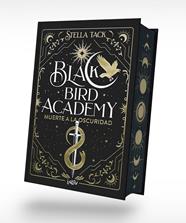 BLACK BIRD ACADEMY 1. MUERTE A LA OSCURIDAD | 9788410399013 | TACK, STELLA