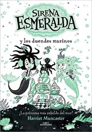 SIRENA ESMERALDA.2/ SIRENA ESMERALDA Y LOS DUENDES MARINOS | 9788419507112 | MUNCASTER, HARRIET