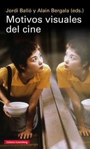 MOTIVOS VISUALES DEL CINE | 9788416495504 | BALLO, JORDI/ BERGALA, ALAIN