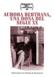 AURORA BERTRANA UNA DONA DEL SEGLE XX | 9788484153344 | JORNADES D'HOMENATGE