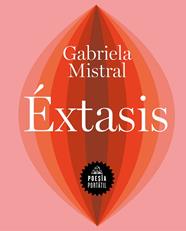 ÉXTASIS | 9788439738541 | MISTRAL, GABRIELA