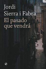 PASADO QUE VENDRÁ, EL | 9788418800795 | SIERRA FABRA, JORDI