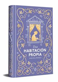 UNA HABITACIÓN PROPIA (EDICIÓN ESPECIAL EN TAPA DURA) | 9788491058335 | WOOLF, VIRGINIA