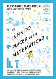 INFINITO PLACER DE LAS MATEMÁTICAS, EL | 9788419654311 | MACCARRONE, ALESSANDRO