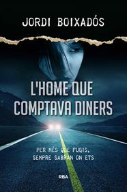 L'HOME QUE COMPTAVA DINERS | 9788482647494 | BOIXADOS , JORDI