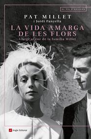 VIDA AMARGA DE LES FLORS, LA | 9788417214890 | MILLET TUSELL, MONTSERRAT/PANYELLA FERRERES, JORDI