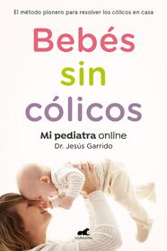 BEBES SIN COLICOS | 9788417664862 | GARRIDO, JESUS