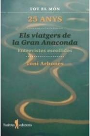 VIATGERS DE LA GRAN ANACONDA, 25 ANYS, ELS | 9788412393835 | ARBONÈS, TONI