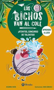 LOS BICHOS VAN AL COLE 2. ¡ATENTOS, CONCURSO DE TALENTOS! | 9788469640289 | ISERN, SUSANNA