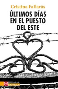 ÚLTIMOS DÍAS EN EL PUESTO DEL ESTE | 9788437508375 | FALLARÁS SÁNCHEZ, CRISTINA