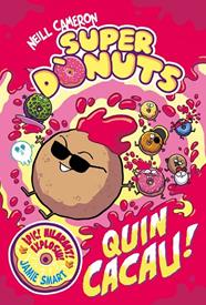 SUPERDÒNUTS 2. QUIN CACAU! | 9788448872991 | CAMERON, NEILL