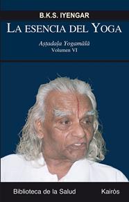 ESENCIA DEL YOGA VI, LA | 9788499883717 | IYENGAR, B.K.S.