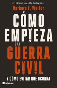 CÓMO EMPIEZA UNA GUERRA CIVIL | 9788411003599 | F. WALTER, BARBARA