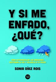 Y SI ME ENFADO, ¿QUÉ? | 9788419873545 | DÍAZ ROIS, SONIA